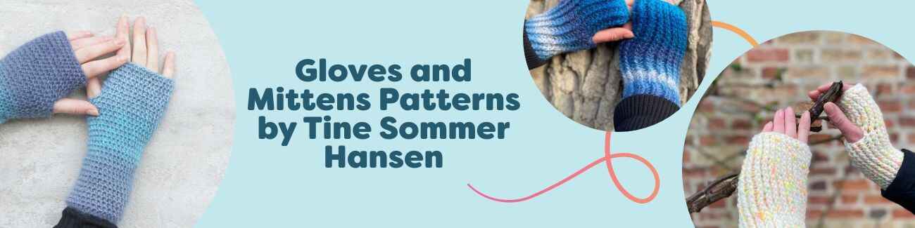 Collection of gloves, mittens, and wrist warmer patterns by Tine Sommer Hansen for Hobbii, shown in cozy yarns for modern makers.