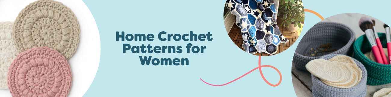 Collection image showing crochet projects for women: loopy face scrubby, blanket, makeup pads with pots, and checker makeup pouch.