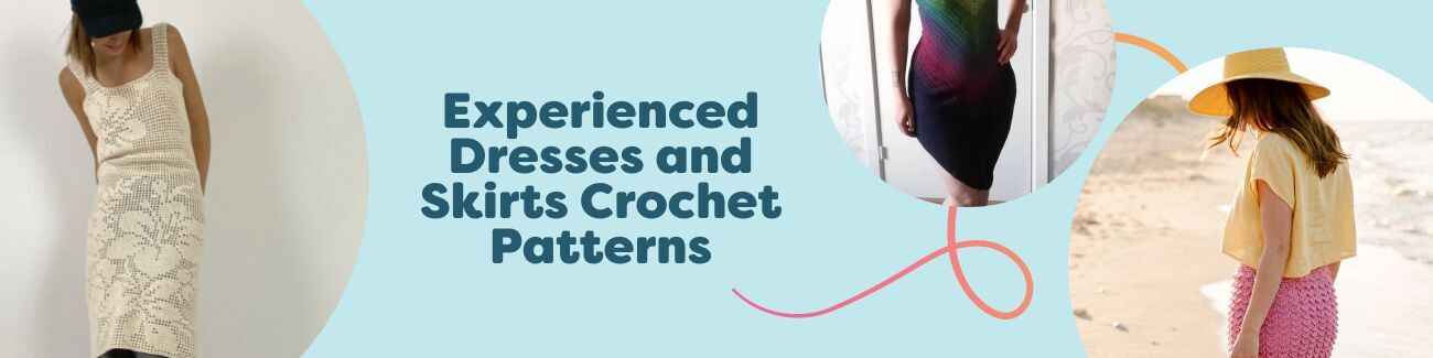 Collage of crochet dress and skirt patterns for experienced crocheters from Hobbii, showcasing elegant styles in various stitches and lengths.