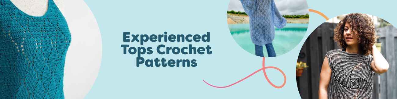 Collage showing Hobbii's free experienced crochet top patterns, including the Summer Sea Top, Kaleidoscope Top, and Pineapple Feather Sweater.
