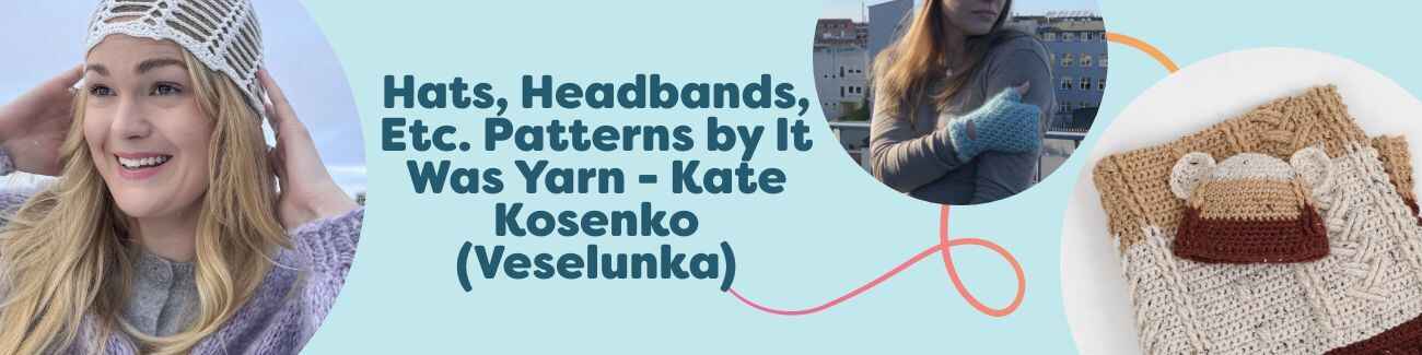 Crocheted beanies, beret, headband, scarf, mittens, and baby set from Kate Kosenko (Veselunka) pattern collection at Hobbii.