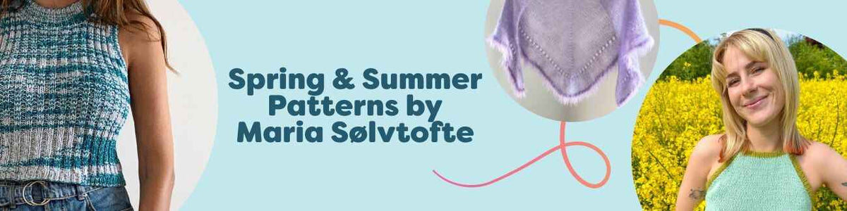 Spring & Summer Patterns by Maria Sølvtofte at Hobbii: Moon River and Rebecca tops plus Jackie shawl for warm‑weather makes.
