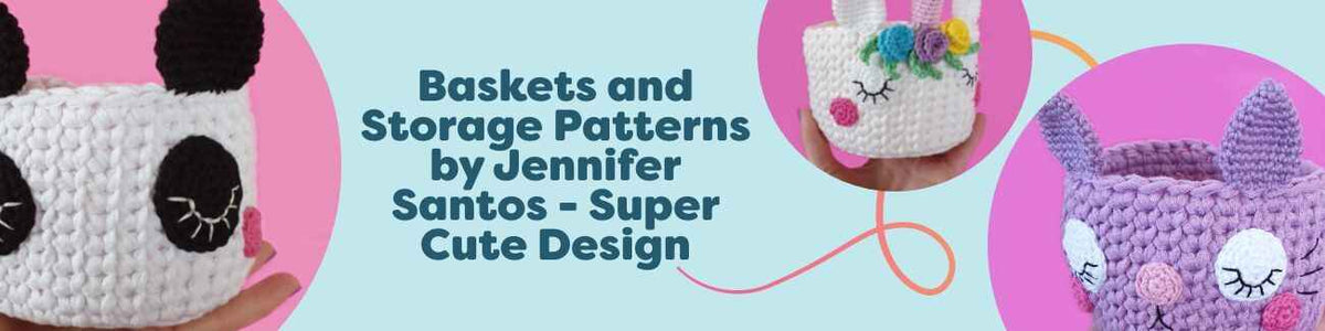 Collection image showing kawaii crochet basket and storage patterns by Jennifer Santos for Hobbii—panda, unicorn, cat, pig baskets and sweet pots made with cotton yarn.