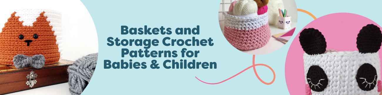 Crochet basket and storage patterns for babies and children from Hobbii, featuring cute animal baskets and nursery organizers.