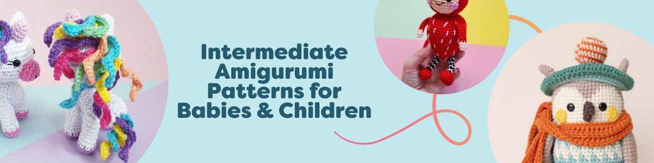 Free intermediate amigurumi crochet patterns for babies and children featuring soft toy animals, dolls, and fruit such as a unicorn, owl, strawberry, and clown.