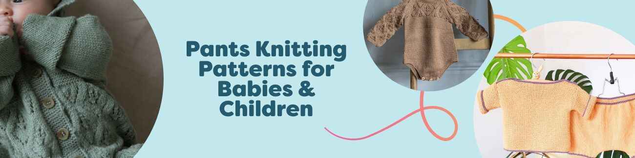 Assortment of hand-knit baby bloomers, toddler pants, and a romper in soft pastel yarns, laid flat with skeins and needles—free Hobbii patterns.