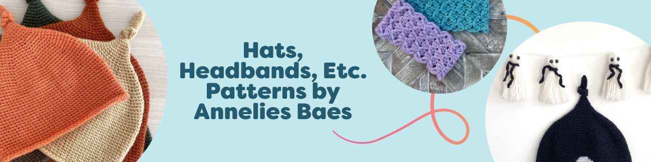 Crochet hats and a headband by Annelies Baes—baby knot hat, children’s spooky hat, and the Suzy headband—styled with Hobbii yarn in a clean flat lay.