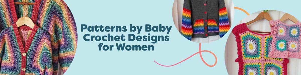 Collage of women’s crochet patterns by Baby Crochet Designs, including the Aurora Hexagon Cardigan, Granny Splash Hoodie, Crazy Daisy Peplum Top, and Little Summer Cardigan.