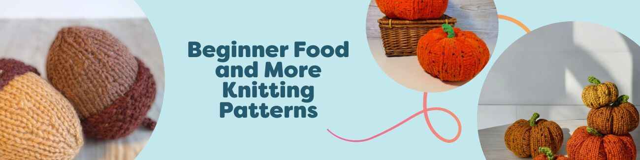 Image showing free beginner knitting patterns with food-themed knits like pumpkins and acorns, styled with Hobbii yarn and needles.