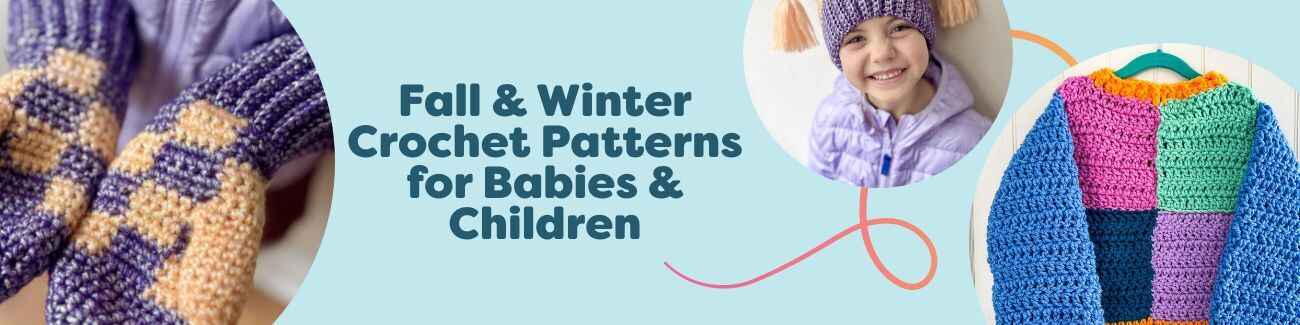 Assortment of free fall and winter crochet patterns for babies and children, including beanies, mittens, hats, and a cozy sweater.