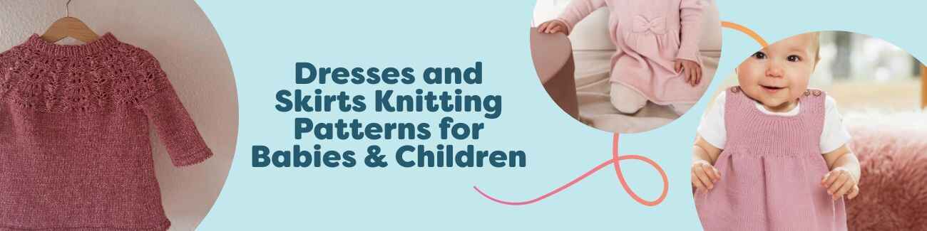 Collection of baby and kids knitted dresses and skirts in soft, colorful yarns, shown on children and flat lay, from Hobbii patterns.