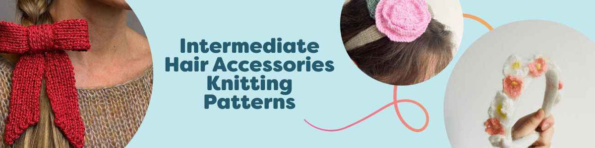Hobbii intermediate hair accessory knitting patterns: knitted headbands and bows for confident makers in everyday styles.