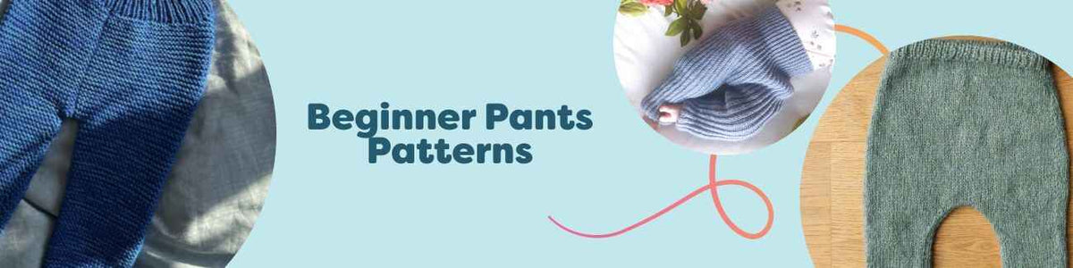 Collection image of beginner-friendly knit and crochet pants patterns for babies, featuring simple ribbed pants, bloomers, and a matching baby set in soft yarns.