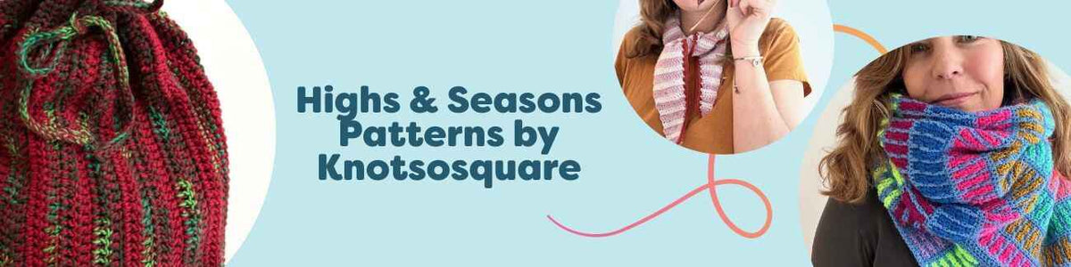 Highs & Seasons crochet patterns by Knotsosquare from Hobbii, featuring a gift bag, scarf, wrap, and cozy cowls in seasonal styles.