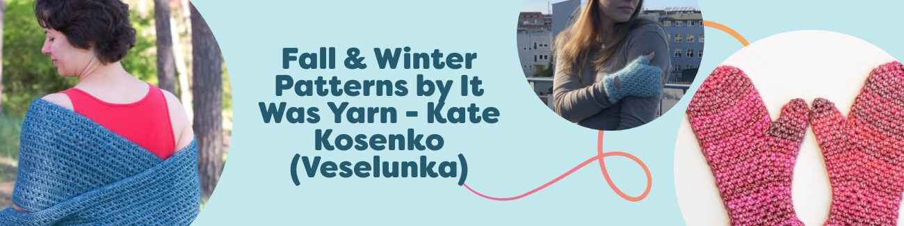 Free fall and winter crochet accessories: wrap, shawl, mittens, and headband by It Was Yarn (Kate Kosenko, Veselunka), styled in warm Hobbii yarns.