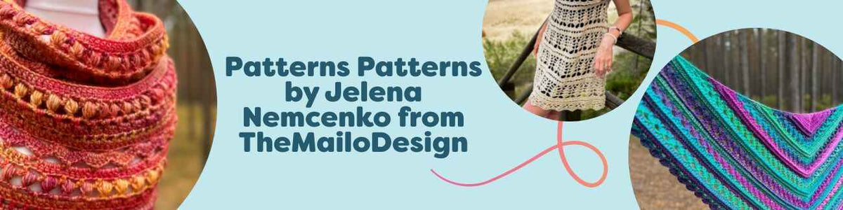 Collection image showing crochet patterns by Jelena Nemcenko (TheMailoDesign) for Hobbii: shawls, scarves, and dresses in rich yarn textures.