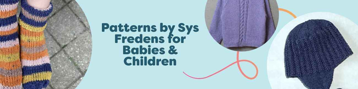 Collage of Sys Fredens patterns for babies and children, showing knitted socks, a children’s sweater, a baby hat, and a baby slipover made with soft Hobbii yarns.