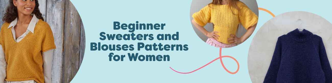 Assortment of free beginner women’s sweater and blouse patterns—knit and crochet tops in various styles and colors, shown with Hobbii yarn and tools.