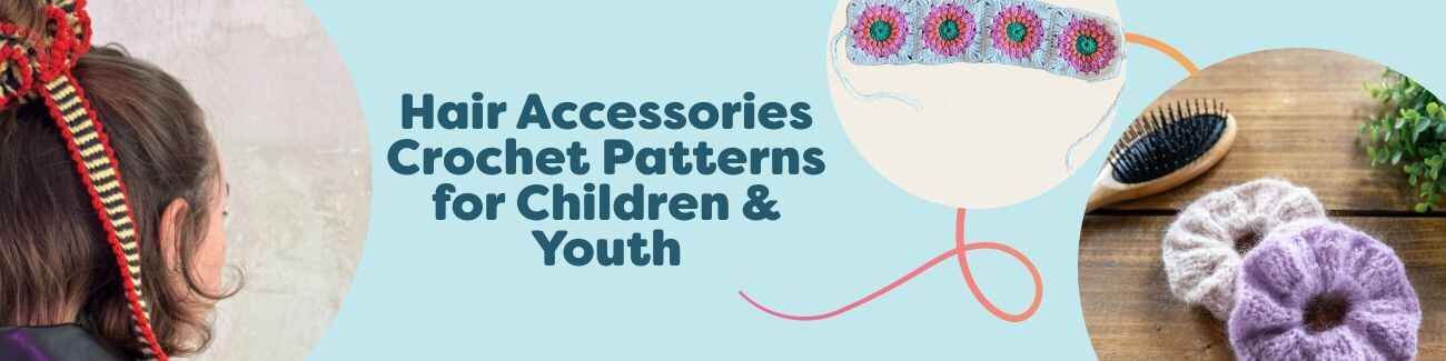 Free crochet hair accessories for kids and youth: scrunchies, bow, headband, and flower crown made with Hobbii yarn.