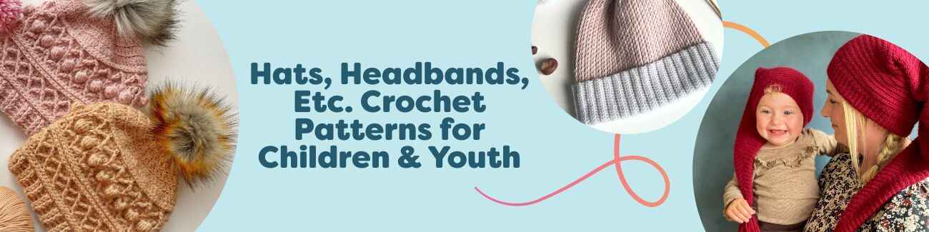 Assortment of children and youth crochet hats and headbands—beanies, ear warmers, and pixie hats—in bright Hobbii yarns, sized for kids and teens.