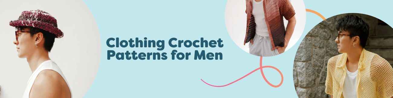 Assortment of free men's crochet clothing patterns from Hobbii, including shirts, bucket hats, raffia hats, and cardigans, styled for men.