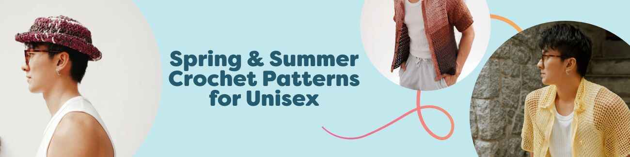 Collage of unisex spring and summer crochet patterns by Hobbii—airy crochet shirts and raffia bucket hats made with lightweight yarns.