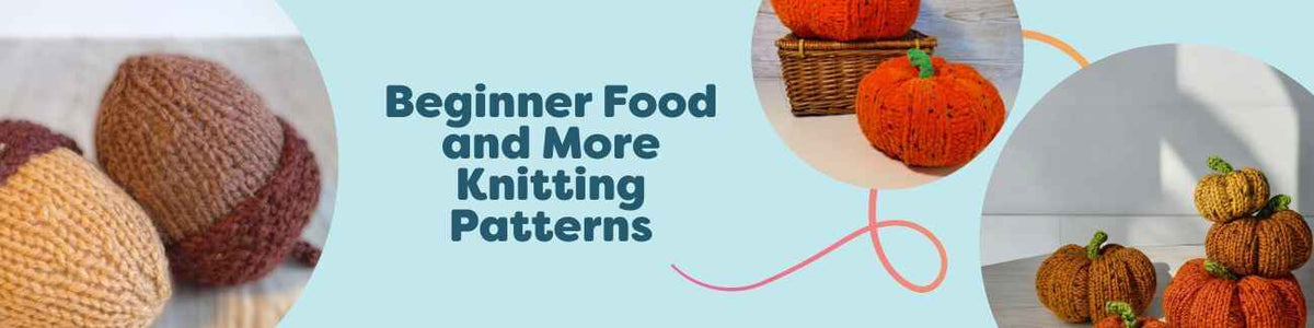 Hobbii collection image for Beginner Food and More Knitting Patterns with Autumn Acorns, Candy Pumpkins, and Tweedy Pumpkins pattern covers.