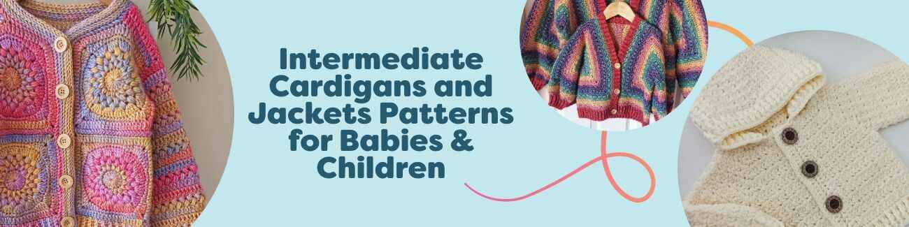 Hobbii collection of intermediate crochet cardigan and jacket patterns for babies and children, featuring cozy hoodies, hexagon cardigans, and classic button-ups.