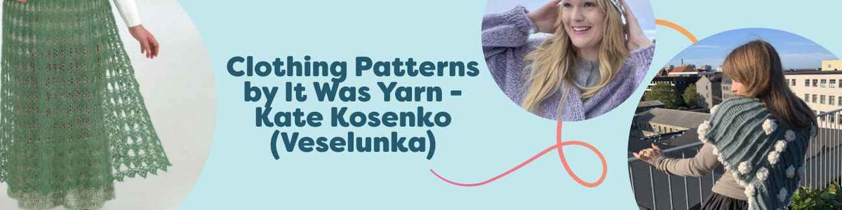 Collection banner showing Veselunka by Kate Kosenko crochet clothing patterns—beanie, wrap, skirt, and mittens—styled in neutral Hobbii yarns.
