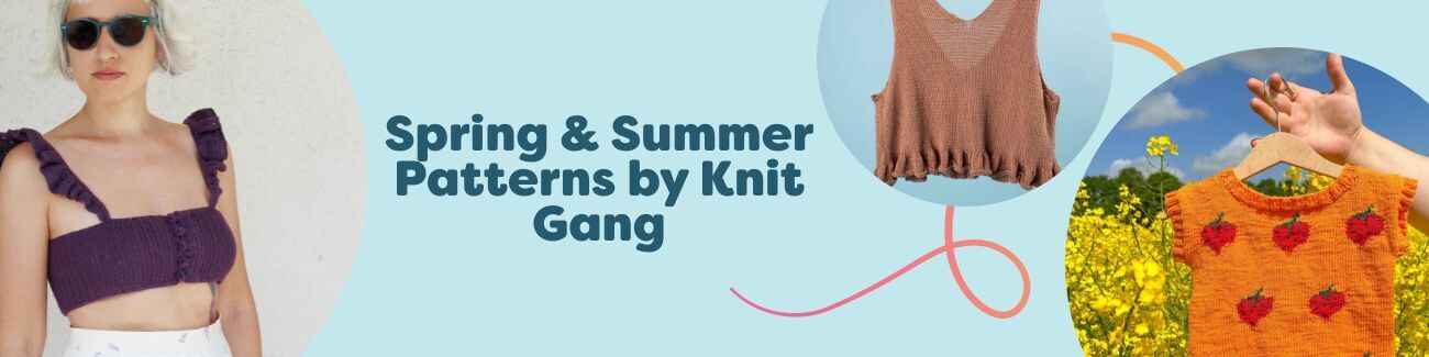 Collage of Knit Gang spring and summer knit and crochet patterns from Hobbii: bralette, tops, T-shirt, children’s dress and vest.