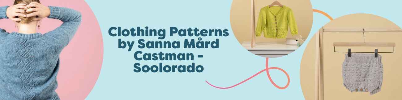 Free clothing patterns by Sanna Mård Castman (Soolorado): jumper, slipover, children’s cardigan, bloomers and shorts made with Hobbii yarn.