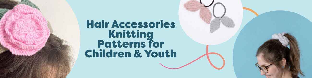 Assorted kids' hair accessories knitting patterns from Hobbii, featuring headbands, scrunchies, and bows for children and youth in soft, colorful yarn.