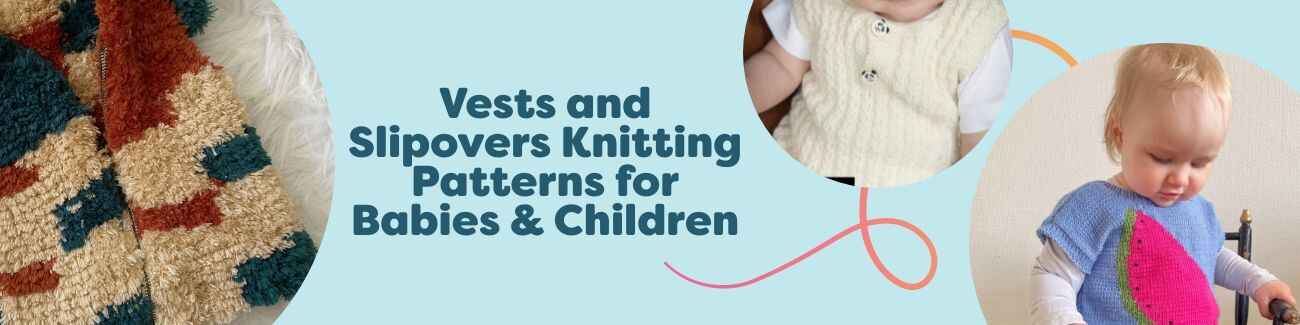 Collage of free baby and children’s vest and slipover knitting patterns from Hobbii, featuring buttoned and pullover styles in bright, soft yarns.