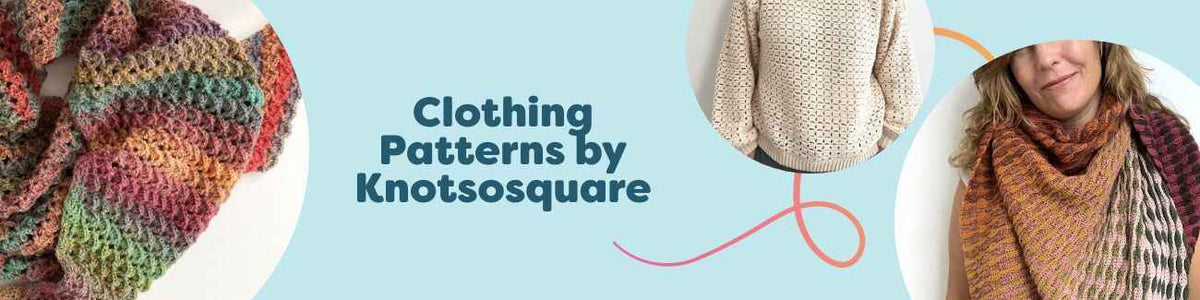 Collage of Knotsosquare clothing crochet patterns from Hobbii—shawls, a sweater, and a cowl made with soft yarn in modern colors.