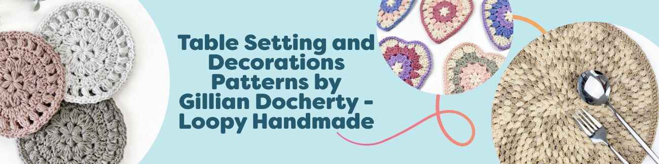 Loopy Handmade table setting crochet patterns by Gillian Docherty featuring coasters, a placemat, and a trivet in modern motifs and colors.