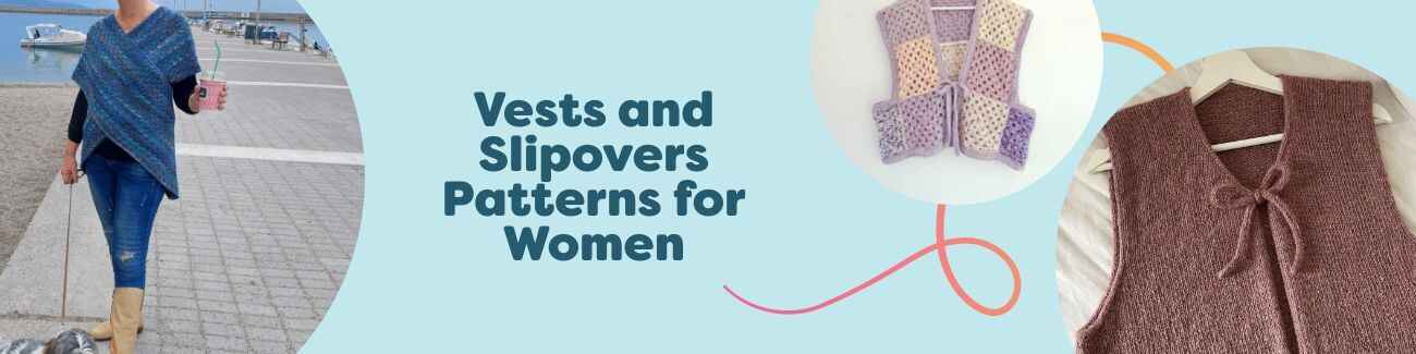 Assorted women's knit and crochet vests and slipovers shown on models and flat lays, featuring granny squares, wrap styles, lace, and boho textures in various colors.