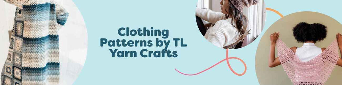 TL Yarn Crafts crochet clothing patterns at Hobbii: styled shots of the Iris cardigan, Winterberry beanie, Snowdrop kerchief, Bestie scarf, and Hot Cocoa poncho.