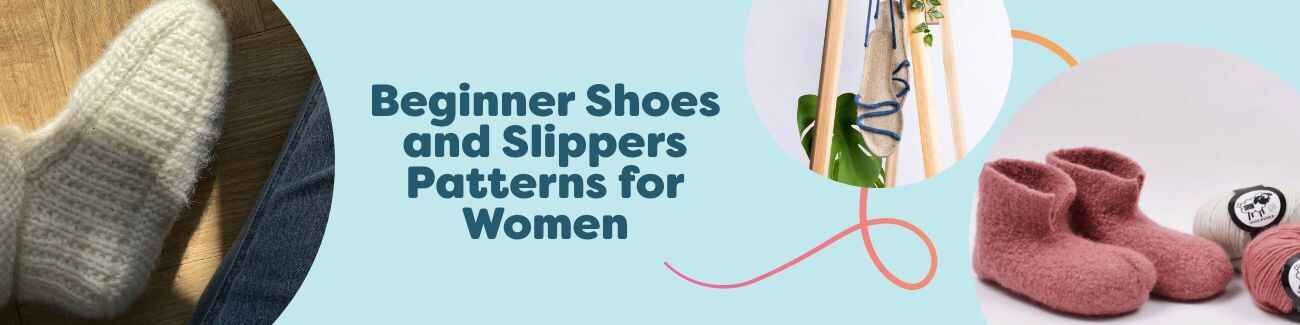 Collection image showing women’s beginner knit and crochet shoe and slipper patterns from Hobbii, including felted slippers, espadrilles, and easy evening slippers.