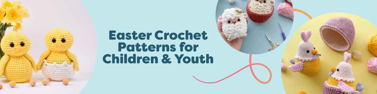 Free Easter crochet patterns for children and youth: amigurumi bunny, chicken and sheep surprise eggs, plus large chicks with shells in soft pastels.