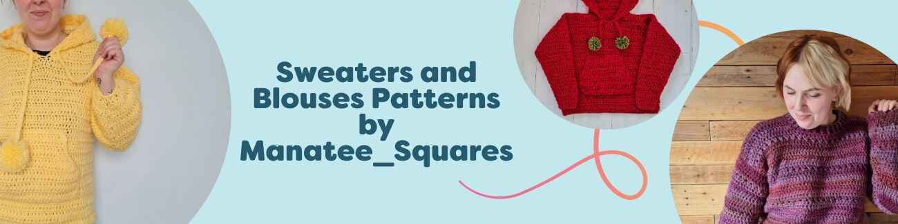 Free crochet sweater and blouse patterns by Manatee_Squares, with hoodies, kids sizes, and festive colorwork.