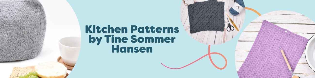 Collage of free kitchen crochet and knit patterns by Tine Sommer Hansen for Hobbii, featuring C2C potholders, wavy kitchen towels, a felted tea cozy, and a reusable fruit net.