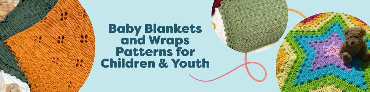 Collection image: baby blankets and wraps for children and youth, knit and crochet patterns in soft yarns, textured stitches, modern colors.