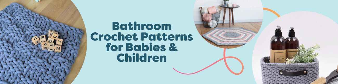 Flat lay of kid-friendly bathroom crochet items: soft cotton baby washcloths, a striped bath mat, and small storage baskets in pastel colors, styled for a children’s bathroom.
